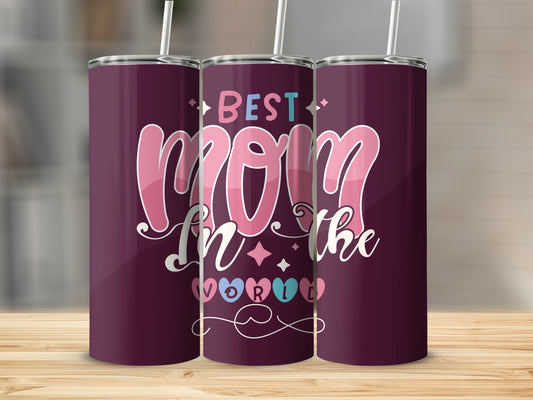 Best Mom In The World Insulated Tumbler Cup