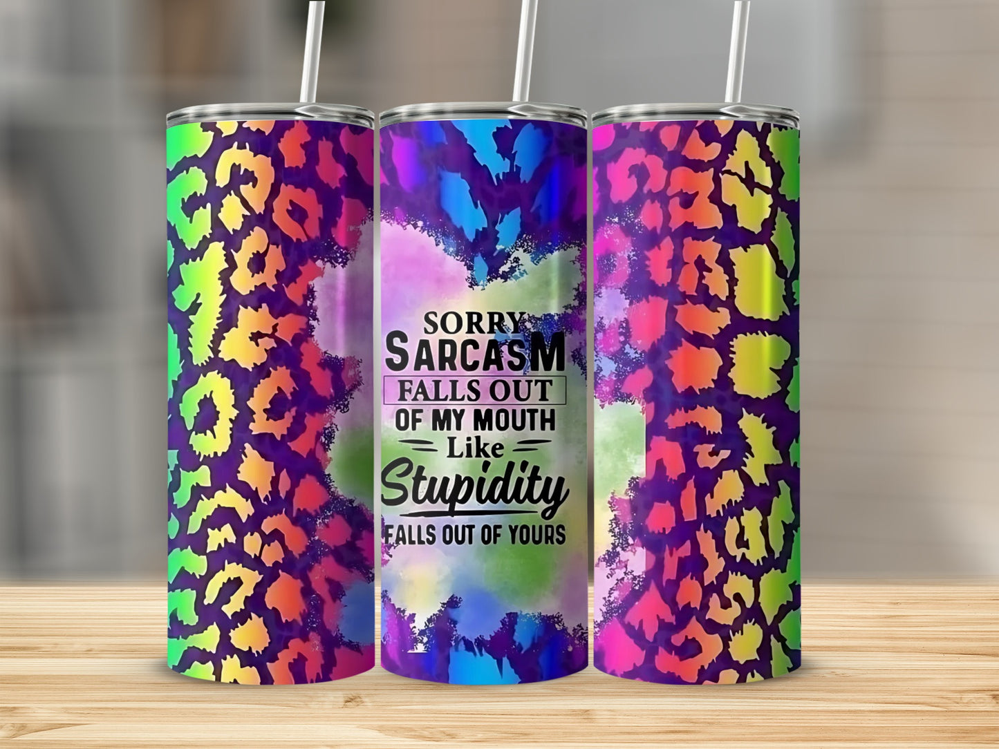 Sorry Sarcasm Falls Out Of My Mouth Tumbler