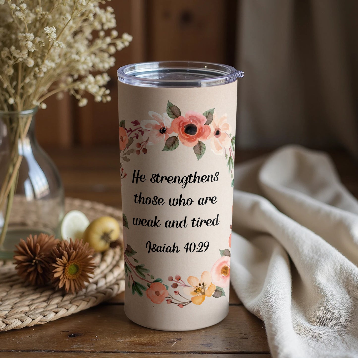 He strengthens those who are weak and tired tumbler