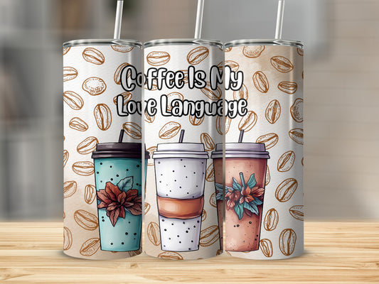 Coffee Is My Love Language Travel Tumbler Cup