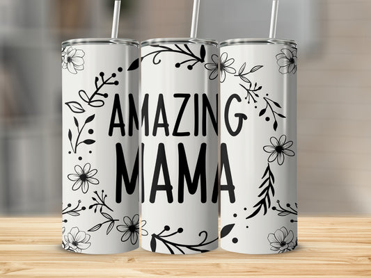 Amazing Mama Floral Design Insulated Tumbler Cup
