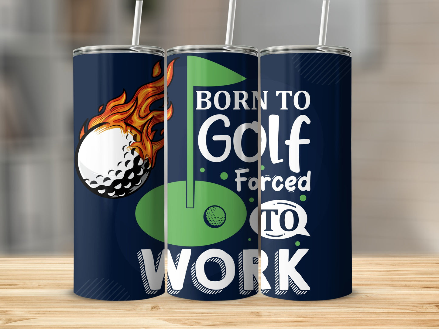 Born to Golf Forced to Work Tumblers