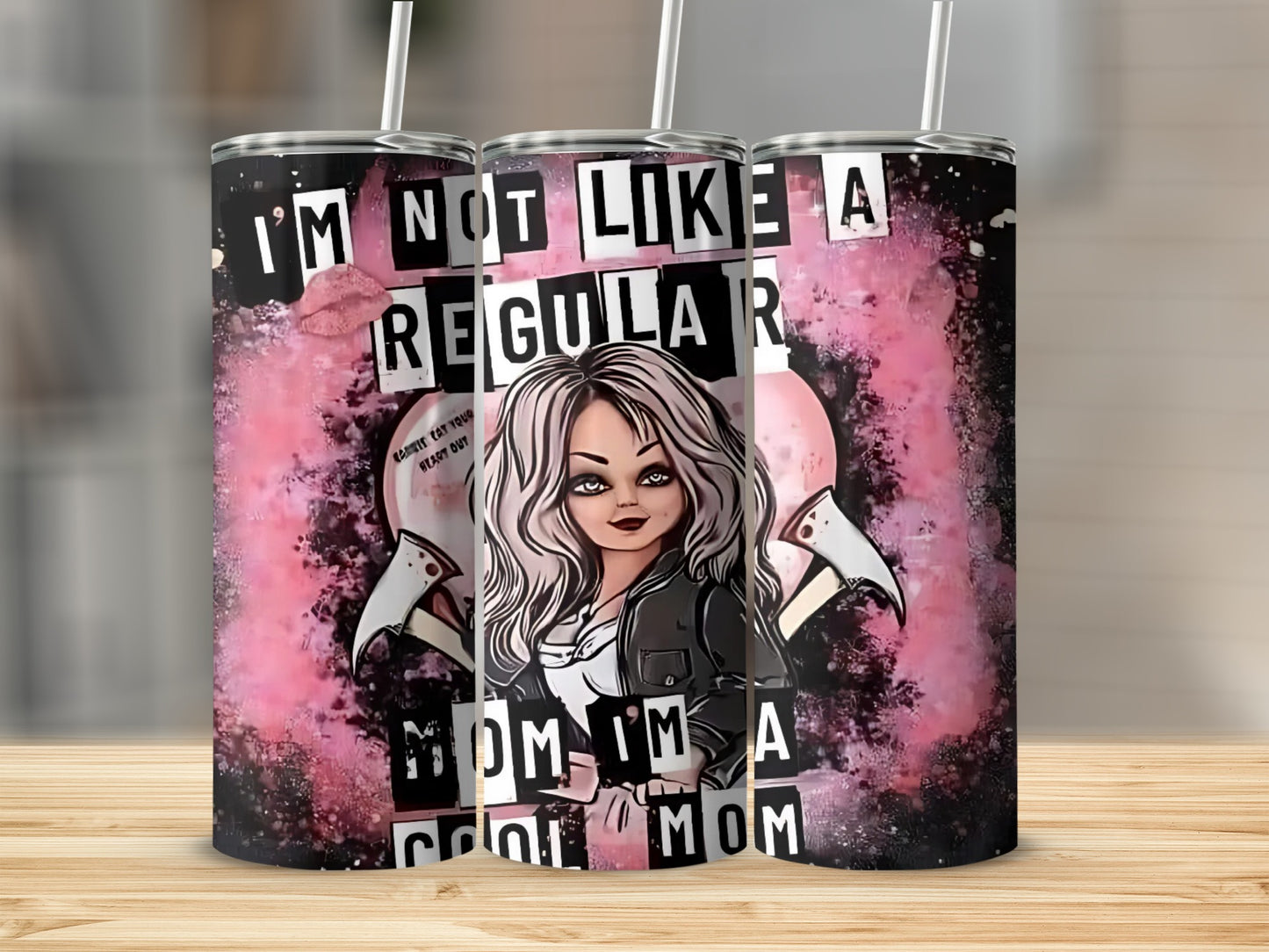 I'm Not Like a Regular Mom I'm a Cool Mom tumbler