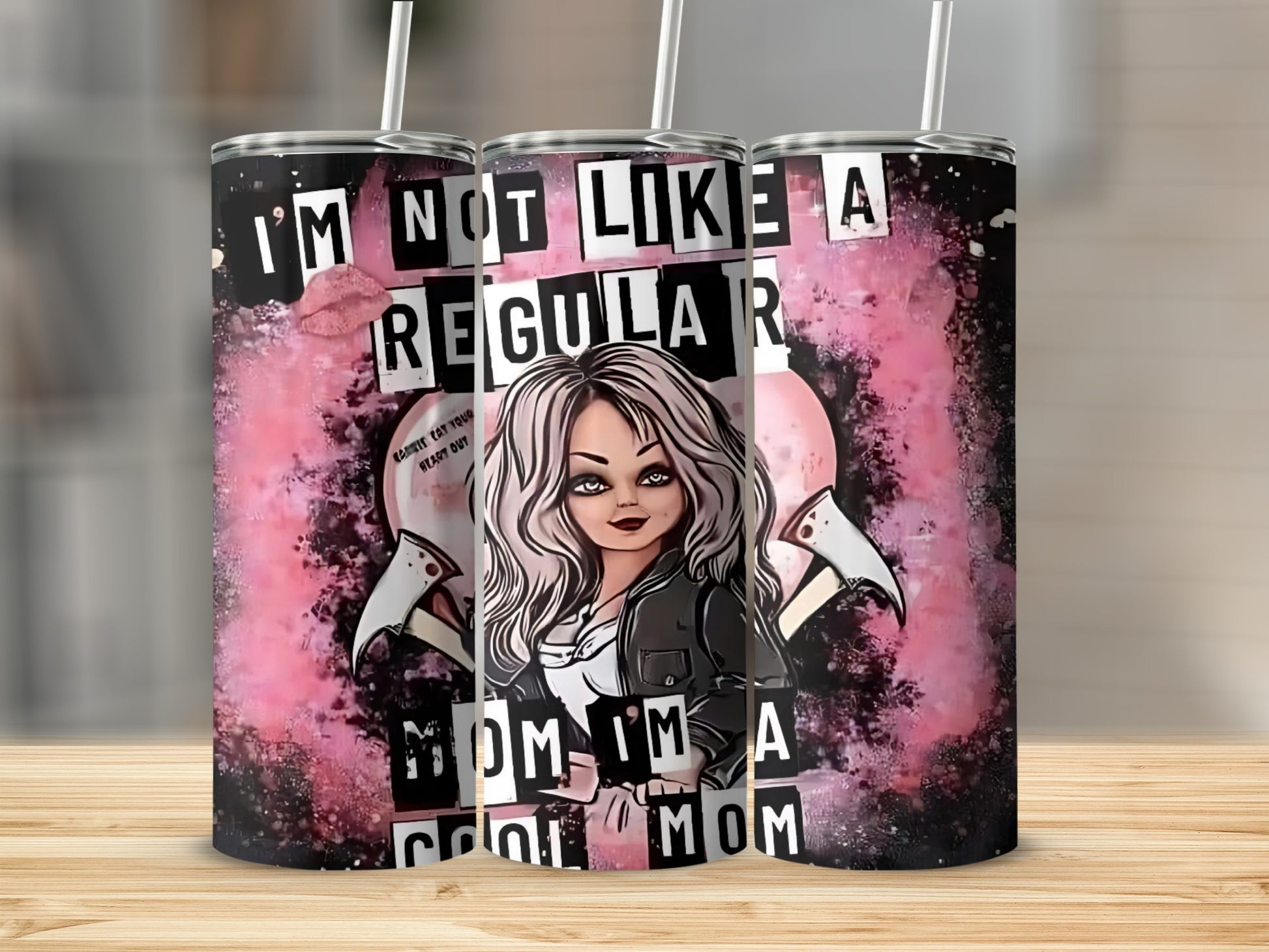 I'm Not Like a Regular Mom I'm a Cool Mom tumbler