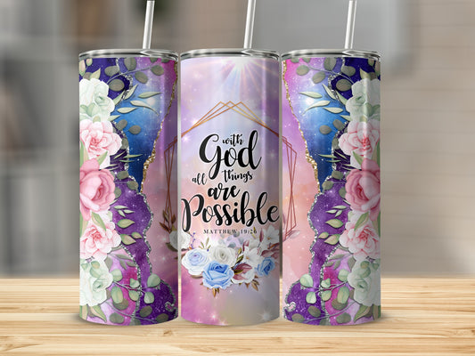 Tall tumbler with floral design and "with God all things are possible" text.
