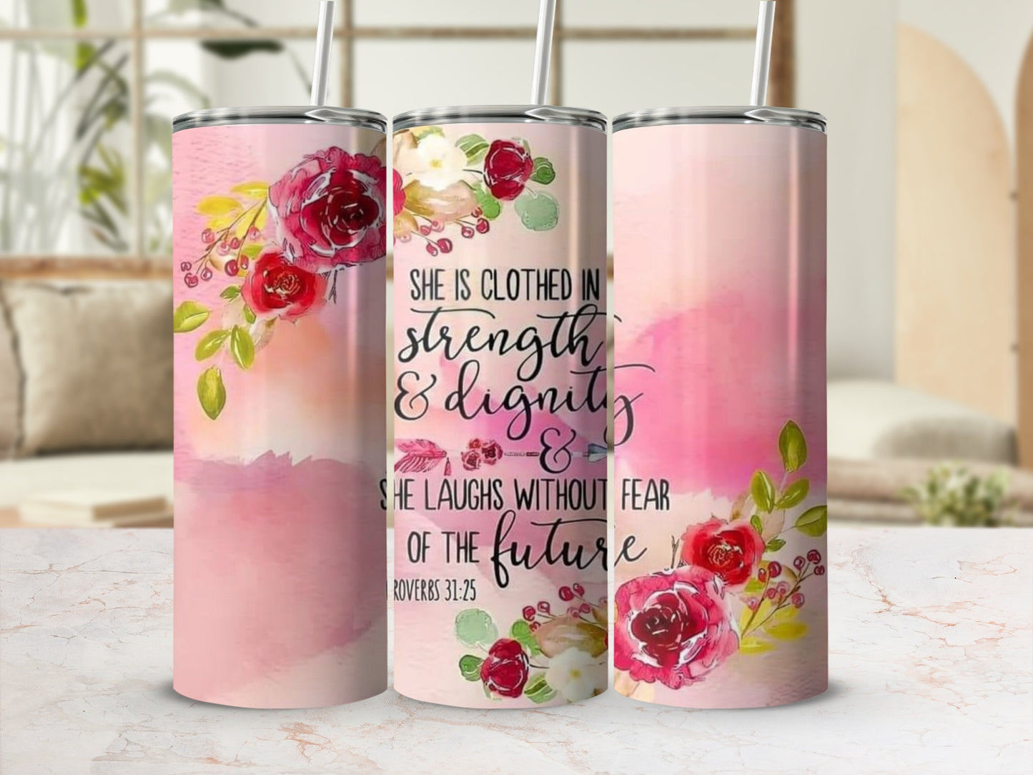 Proverbs 31:25 Floral Design Inspirational Tumbler
