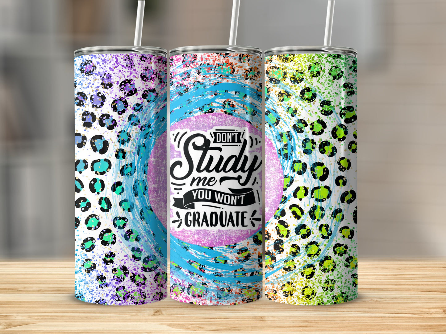 Don't Study Me You Won't Graduate Inspirational Tumbler