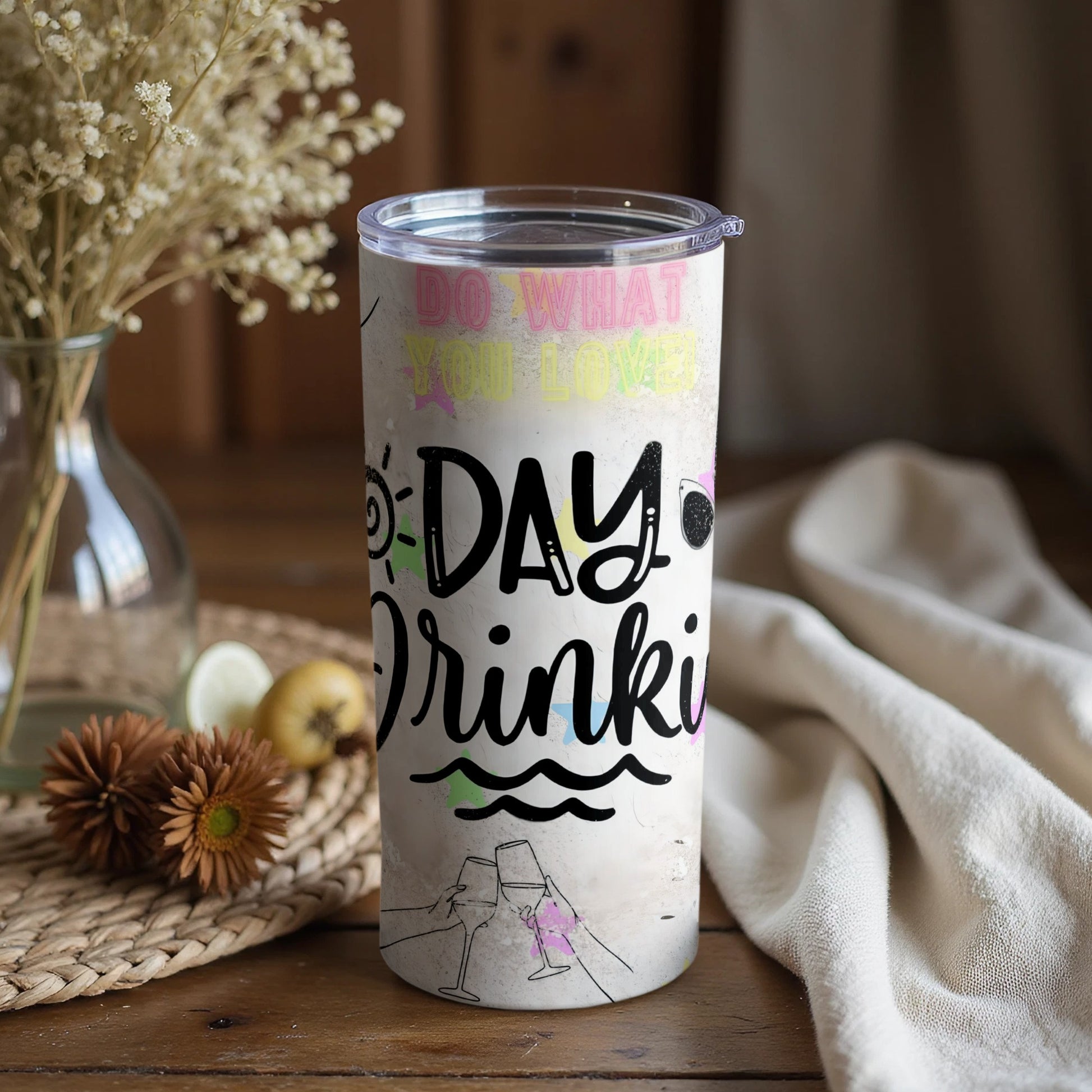 Do What You Love Day Drink Tumbler With Lid