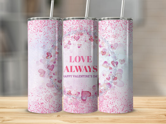 Love Always Happy Valentine's Day Personalized Tumbler