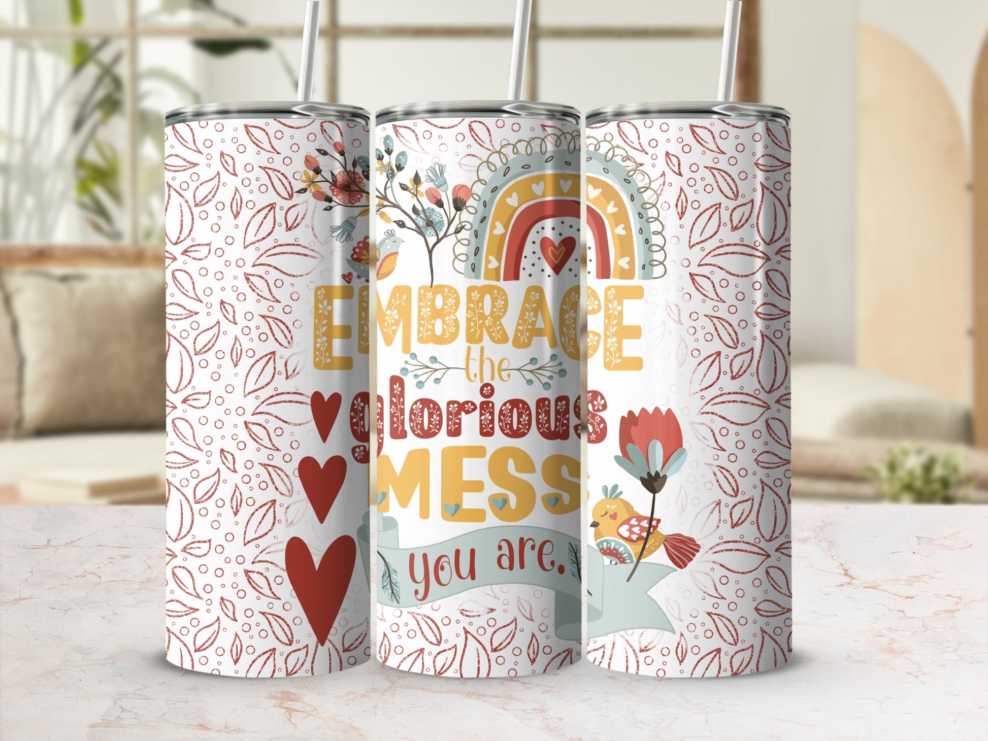 Embrace the Glorious Mess Inspirational Tumbler