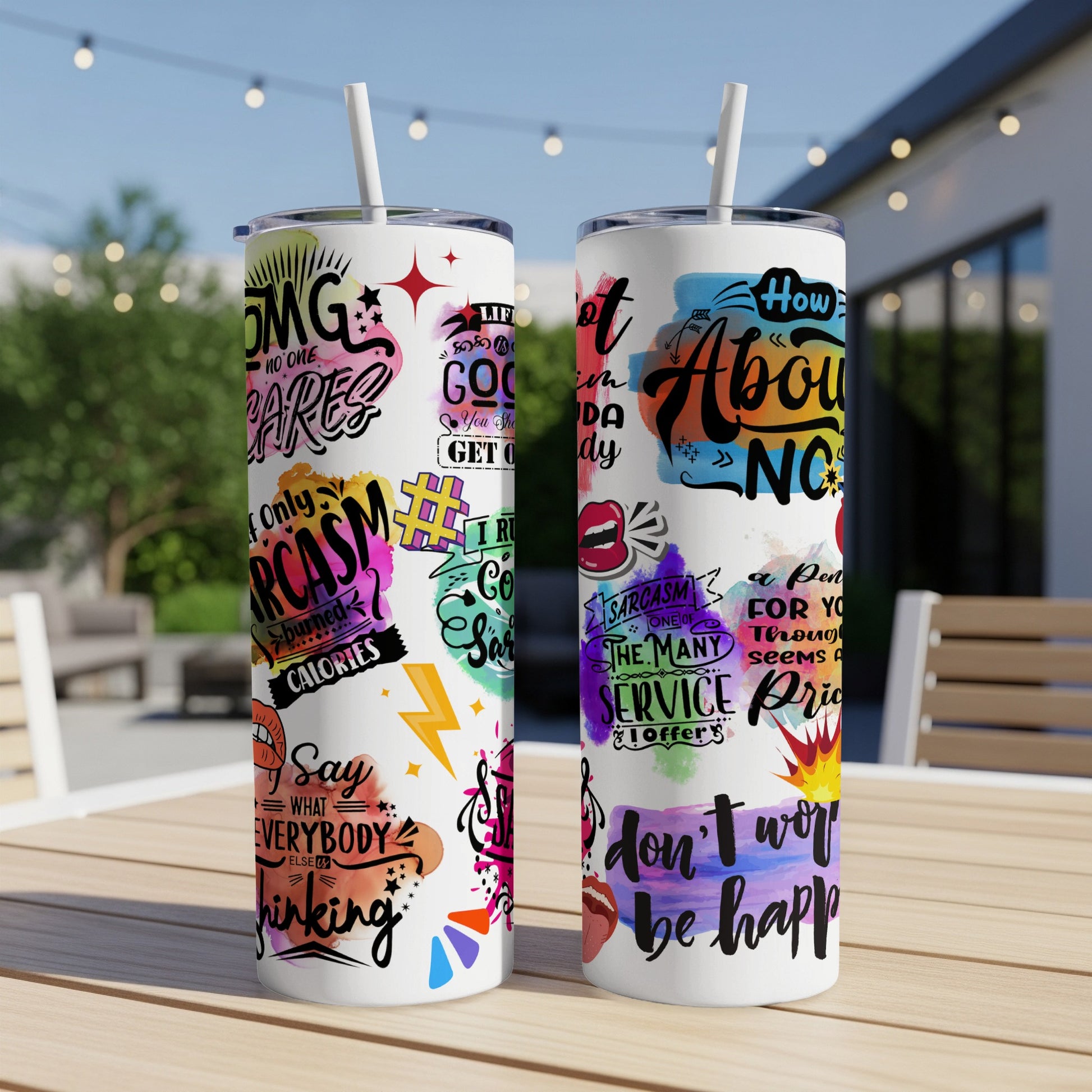 Colorful tumbler with sarcastic phrases and doodles, including "OMG NO ONE CARES", "Sarcasm", and "Be Happy".