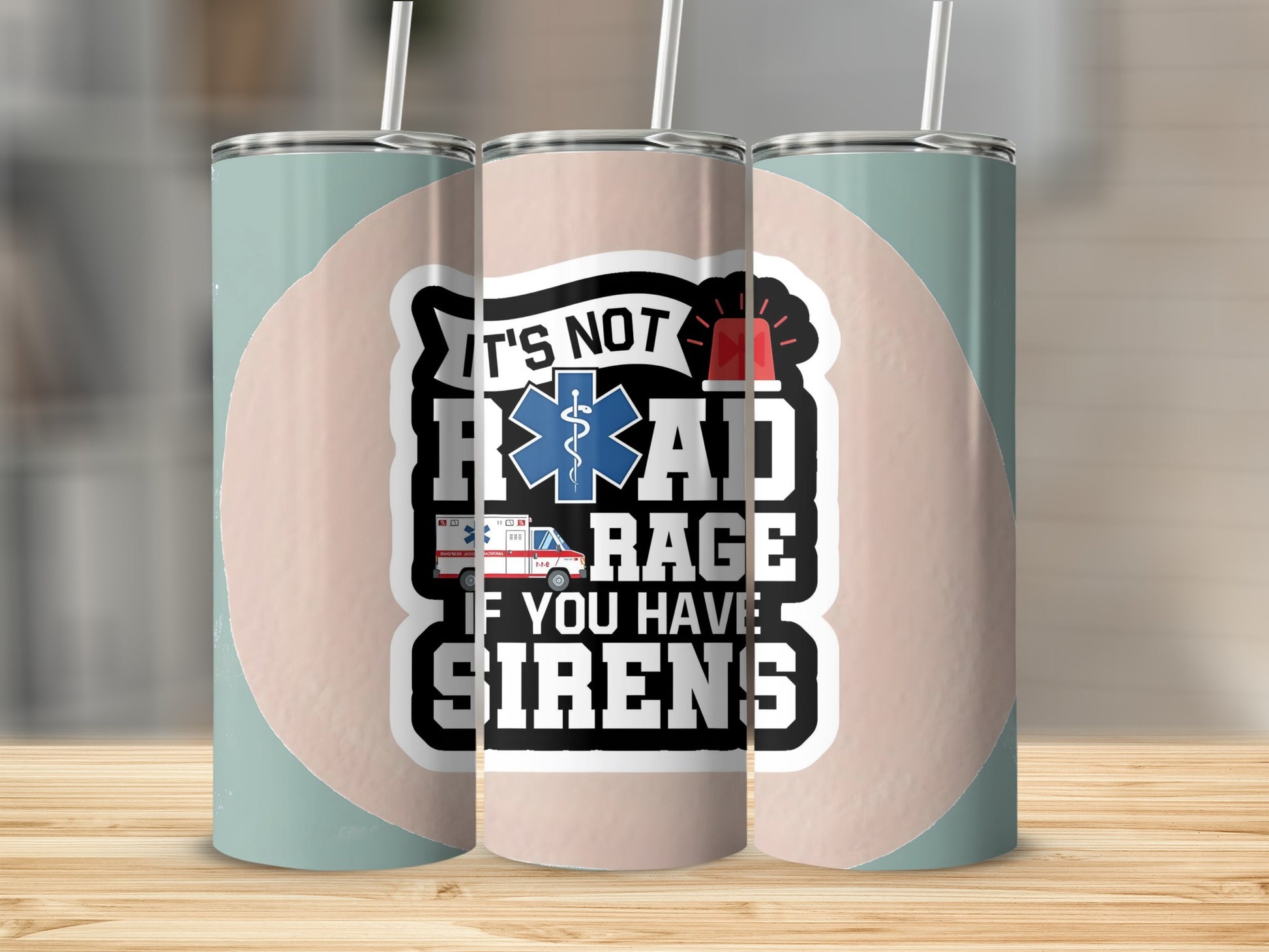 It's Not Road Rage If You Have Sirens Tumbler