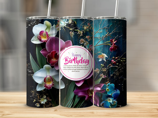 Tumbler with pink and white orchids, and "Happy Birthday" text.