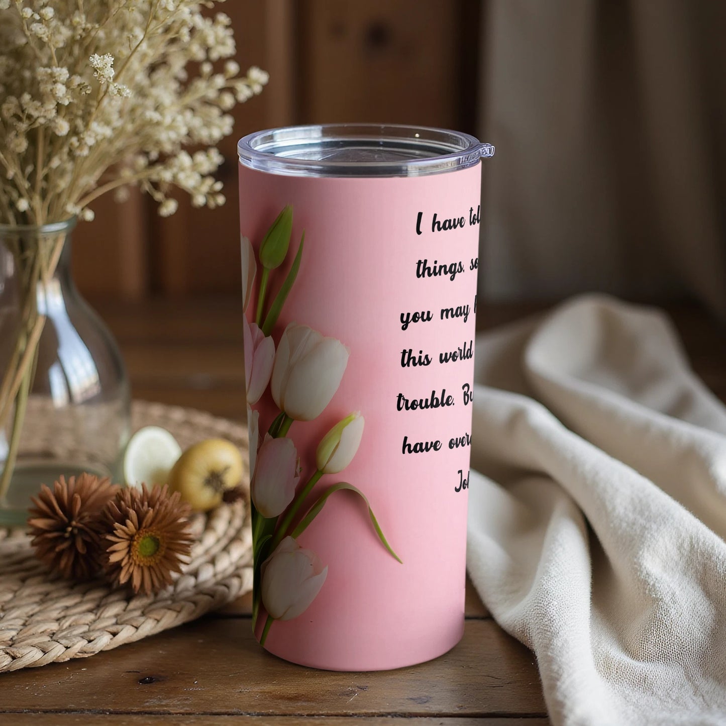 Pink Flower Design Motivational Quote Tumbler