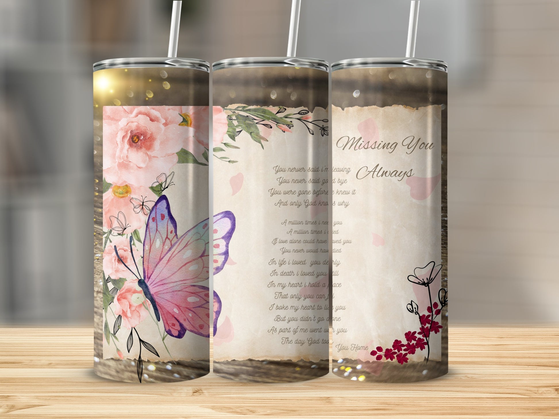 Tumbler with pink floral and butterfly design, featuring poem titled "Missing You."