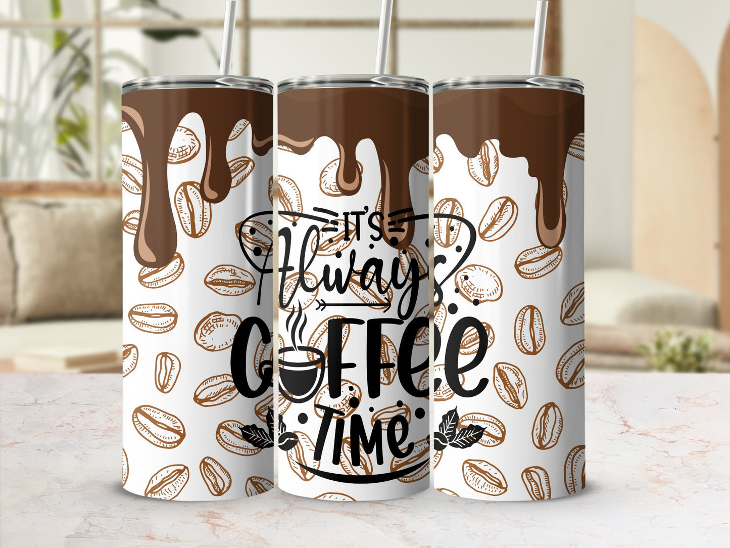 It's Always Coffee Time Design on Tall Drinkware