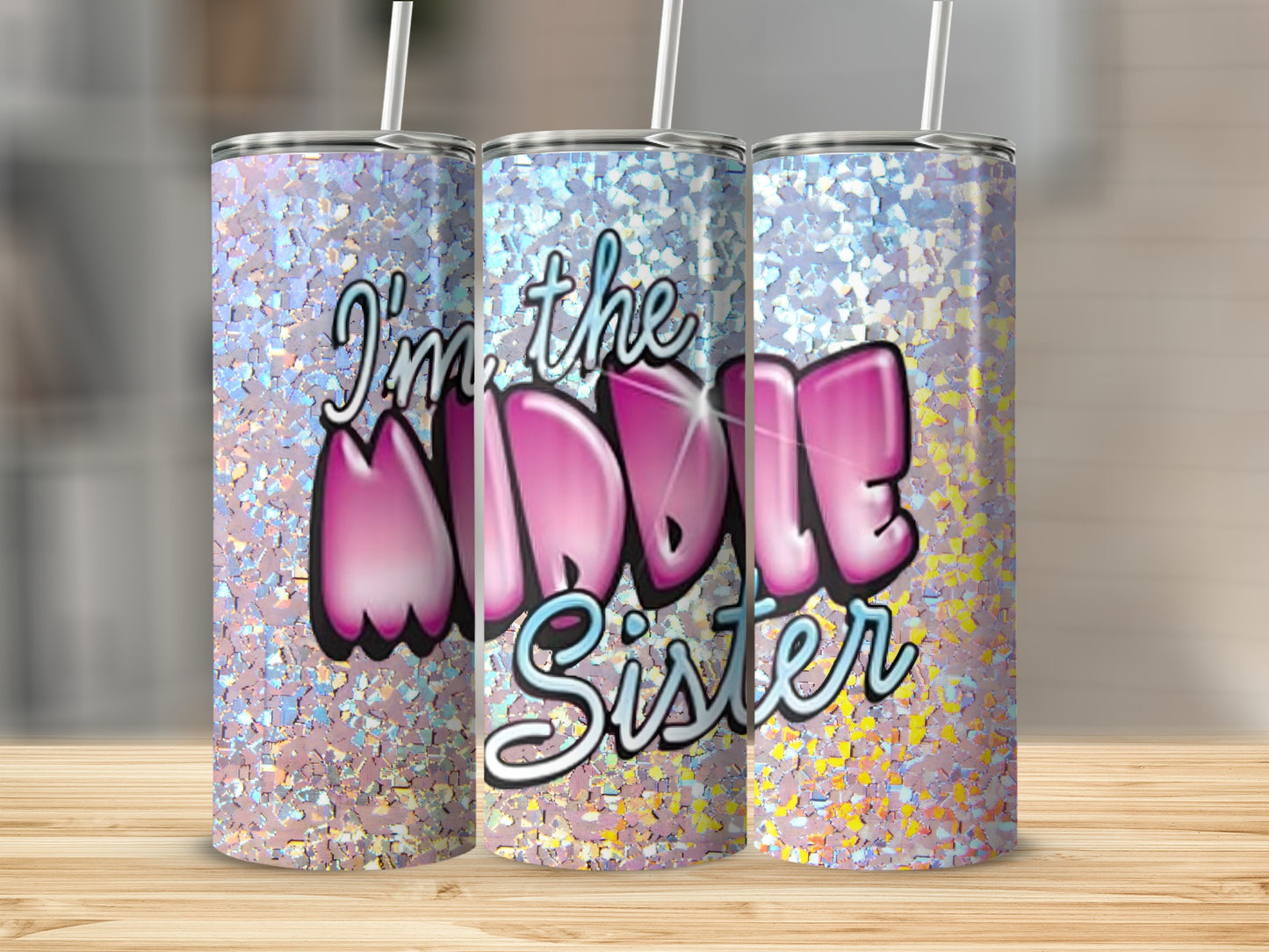 I'm the Middle Sister Glitter Tumbler