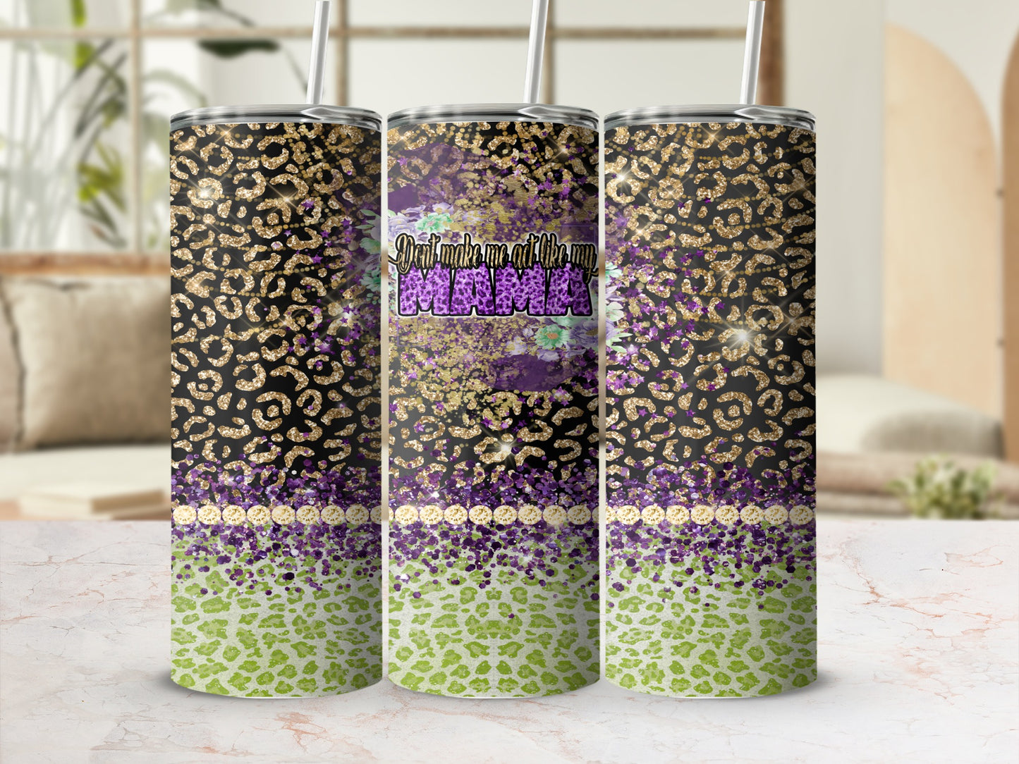 Tumbler with leopard print, glitter, and text "Don't make me adulting my Mama".