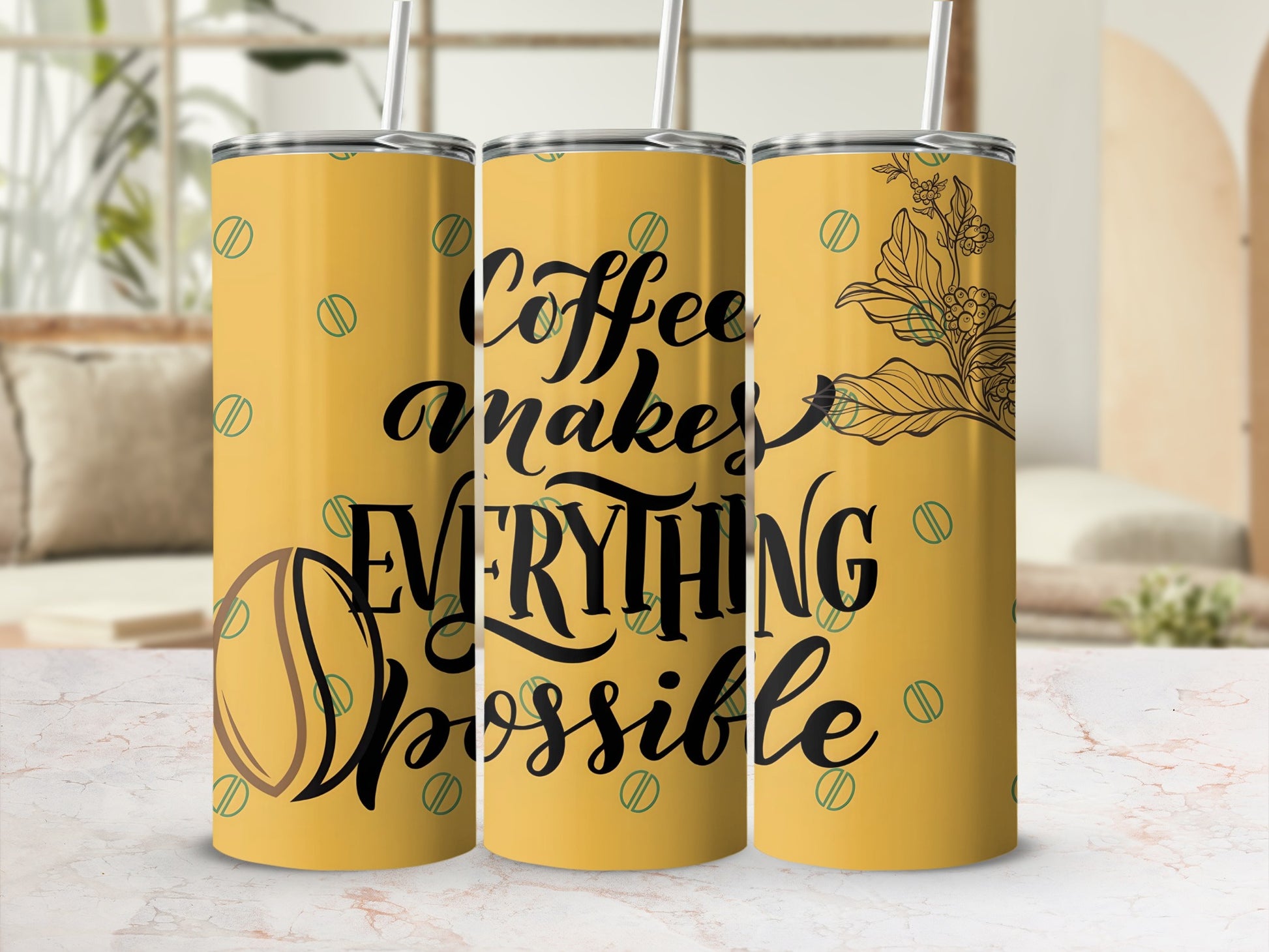 Coffee Makes Everything Possible Tumbler Cup