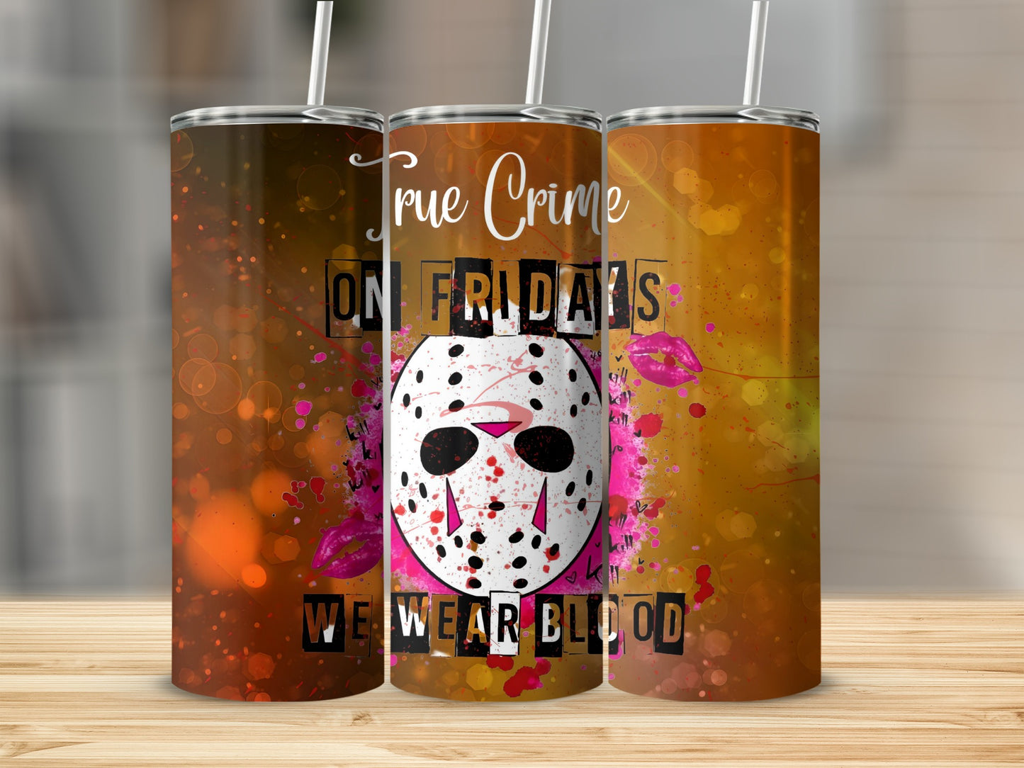 True Crime On Fridays We Wear Blood tumbler