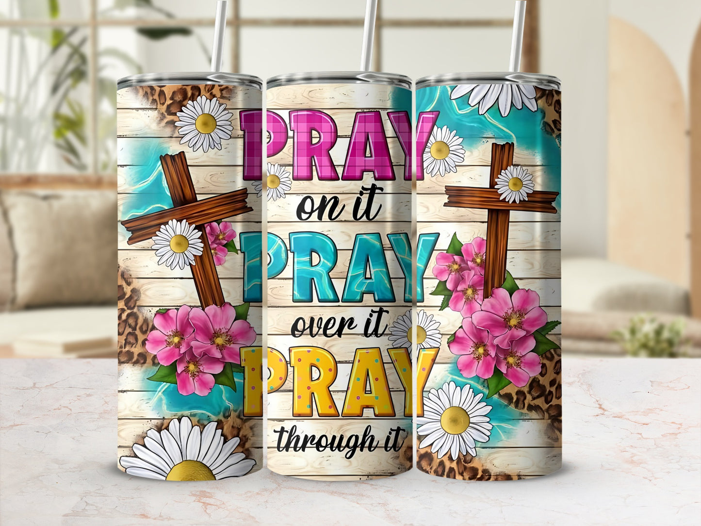 Pray On It Pray Over It Pray Through It Tumbler