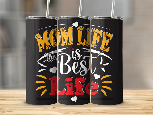 Mom Life Is the Best Life Tumbler With Straw