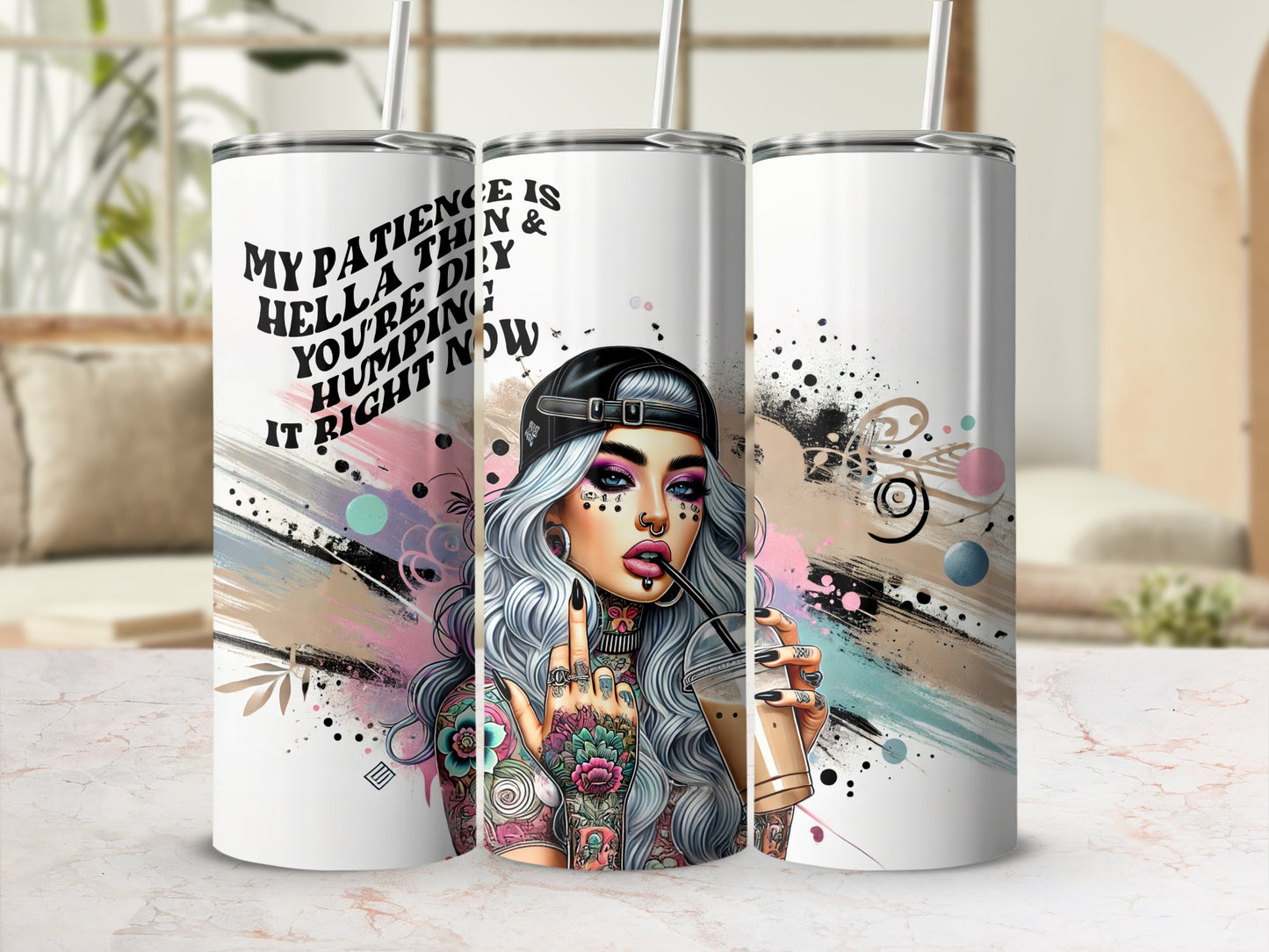 Tattooed woman with colorful hair holds a drink, text reads "My patience is hell thin & you're he humping it right now".