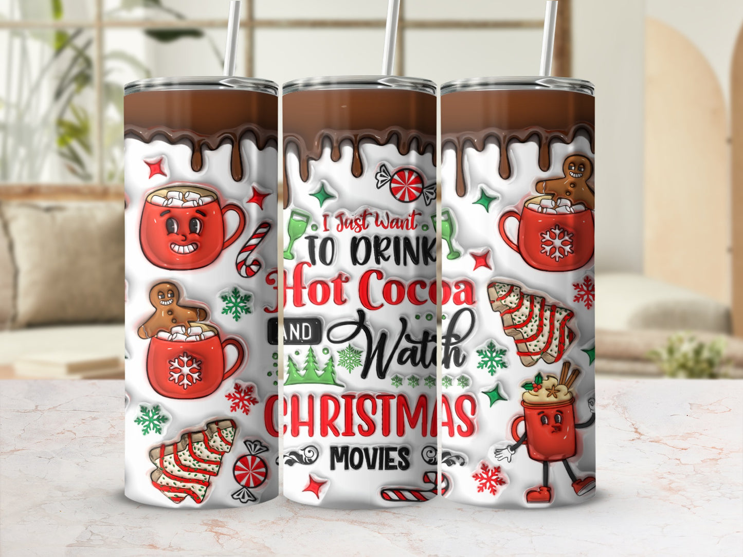 I Just Want To Drink Hot Cocoa and Watch Christmas Movies tumbler
