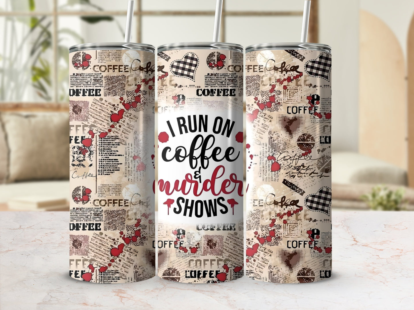 I Run On Coffee And Murder Shows Tumbler Product