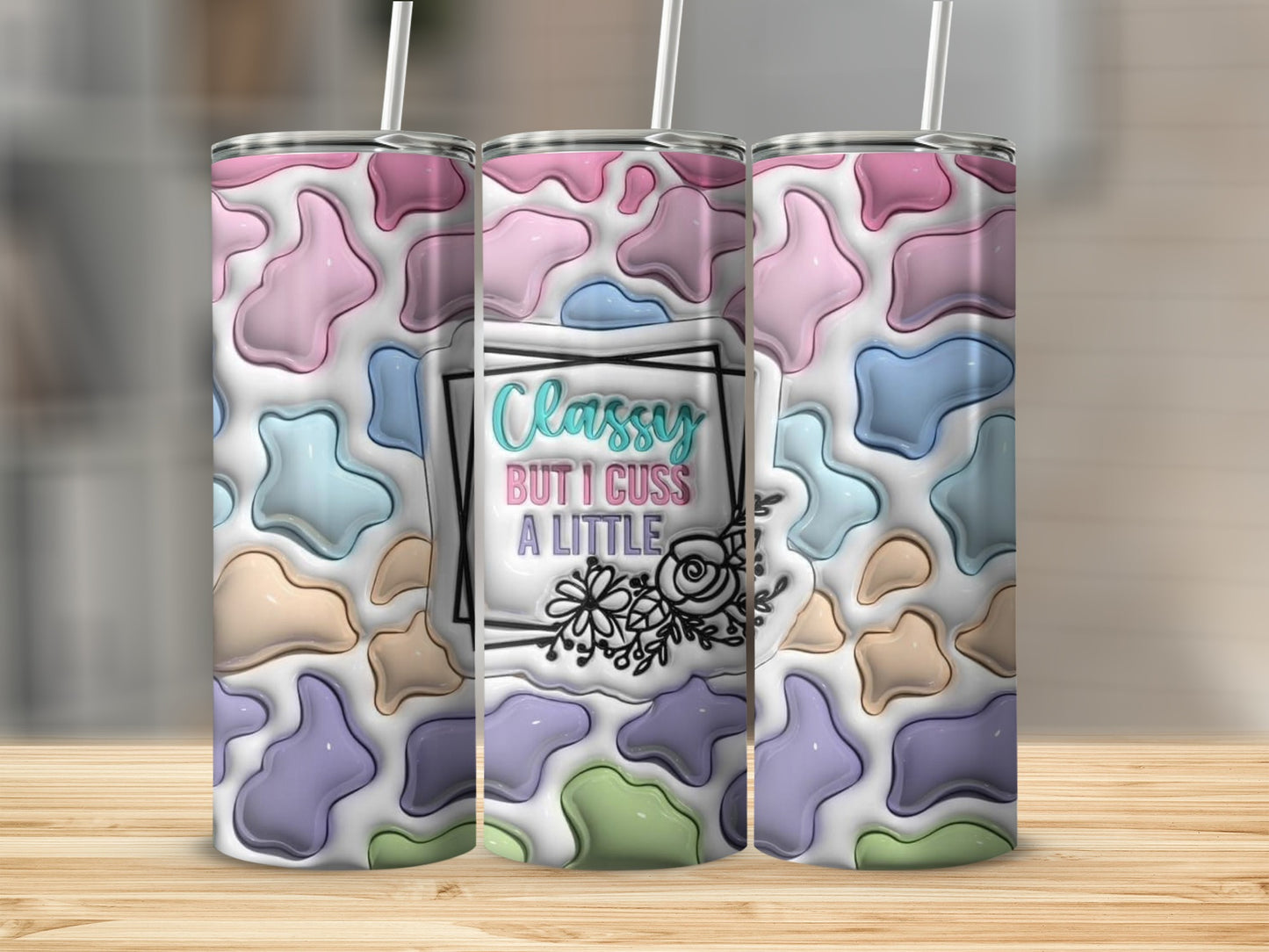 Classy But I Cuss A Little Tumbler Colorful Design