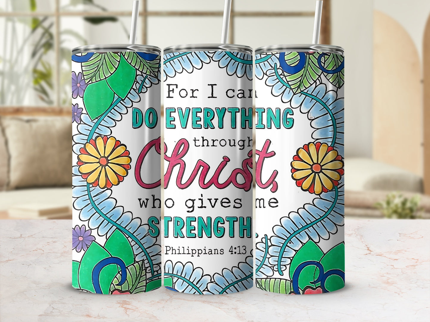 For I Can Do Everything Through Christ Tumbler