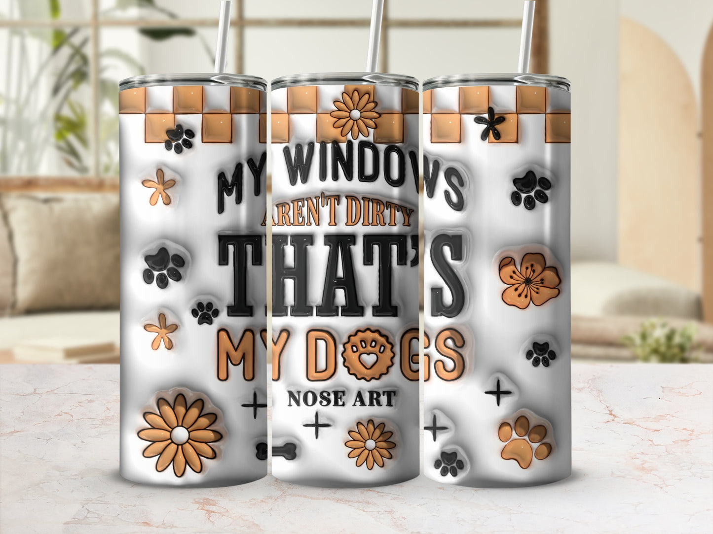 Tumbler with dog-themed "My windows aren't dirty, that's my dogs nose art" text and paw prints.